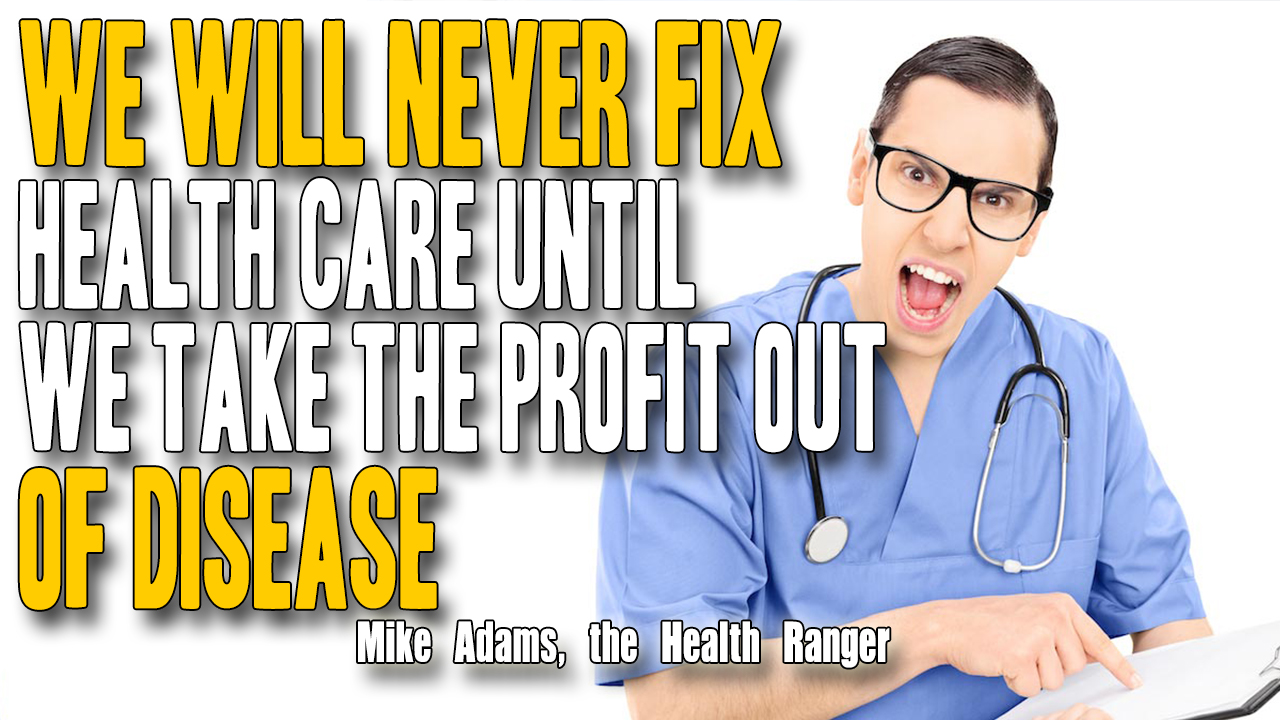 Image: We will never fix health care until we take the profit out of disease (Video)