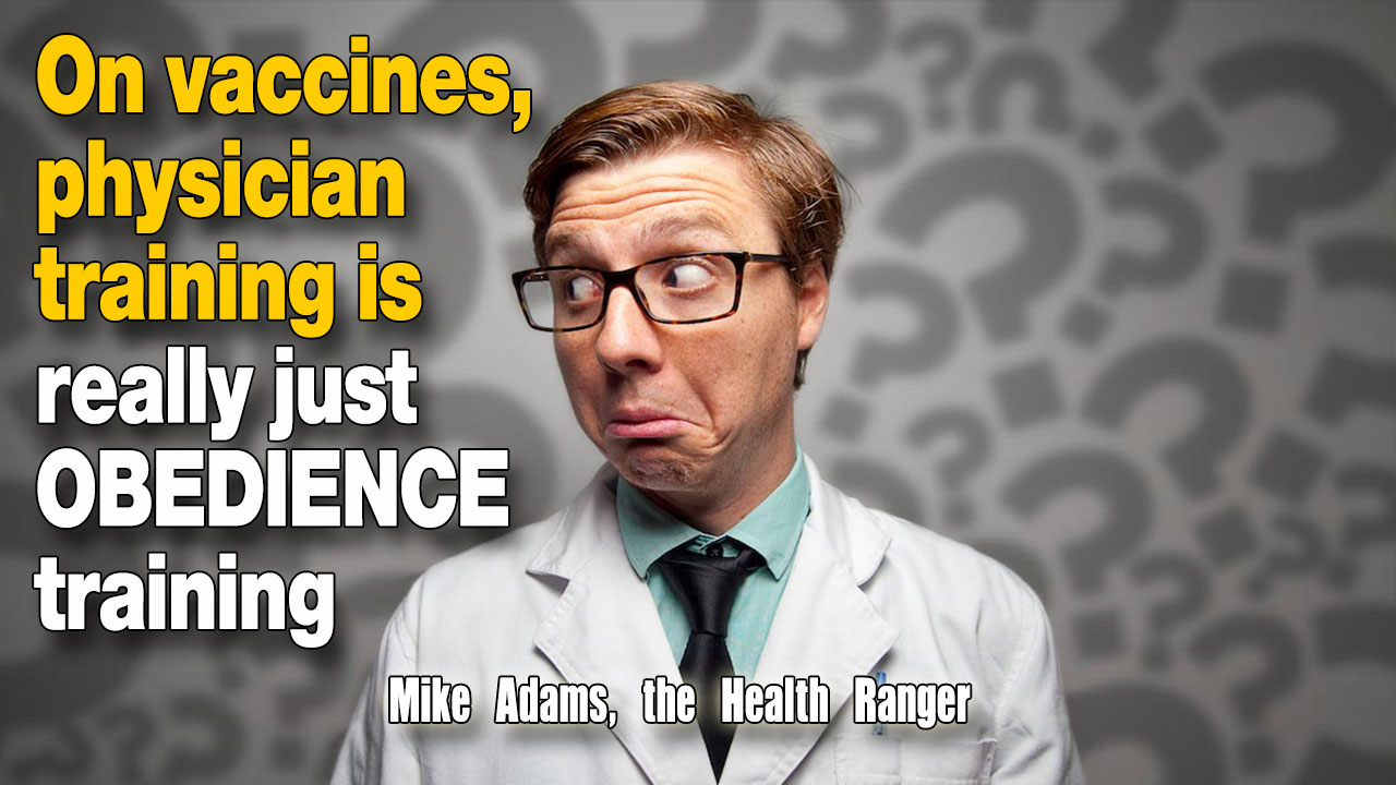 Image: On vaccines, physician training is really just obedience training (Video)