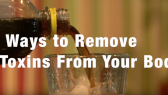 remove toxins from your body