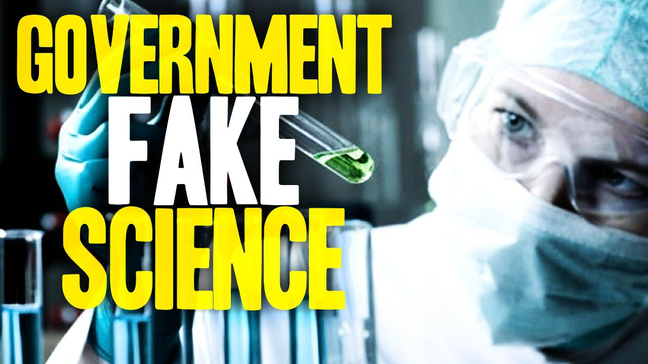 Image: All Government-Funded Science Is Fake Science (Video)