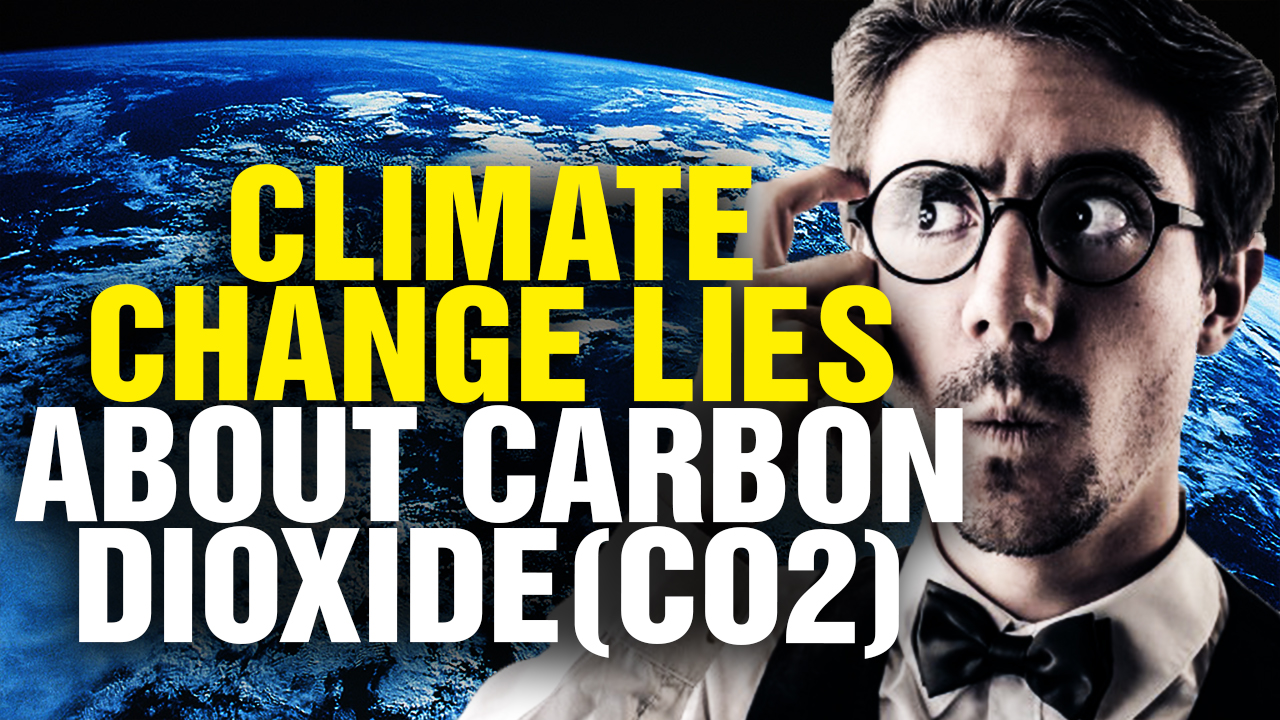 Image: Climate Change LIES about Carbon Dioxide (CO2) (Video)