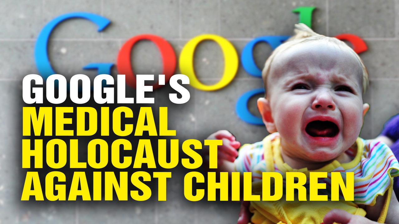 Image: GOOGLE Covers up Medical HOLOCAUST Against Children (Video)