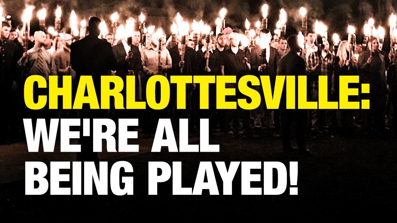 Image: Charlottesville Conflict: We’re ALL Being PLAYED (Video)