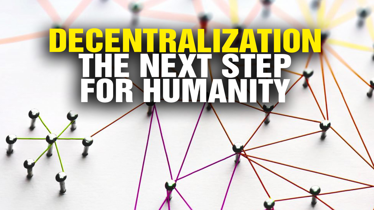 Image: Next Step for Humanity: DECENTRALIZATION of Everything (Video)