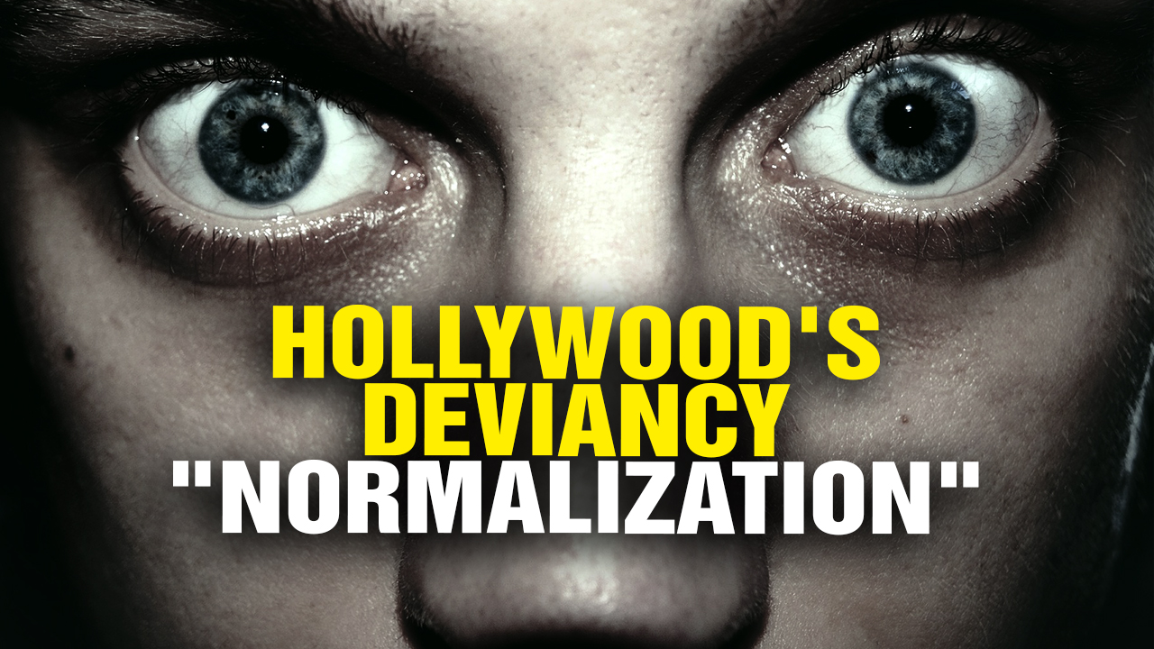 Image: Hollywood’s REAL Goal Is to Normalize DEVIANT Behavior (Video)