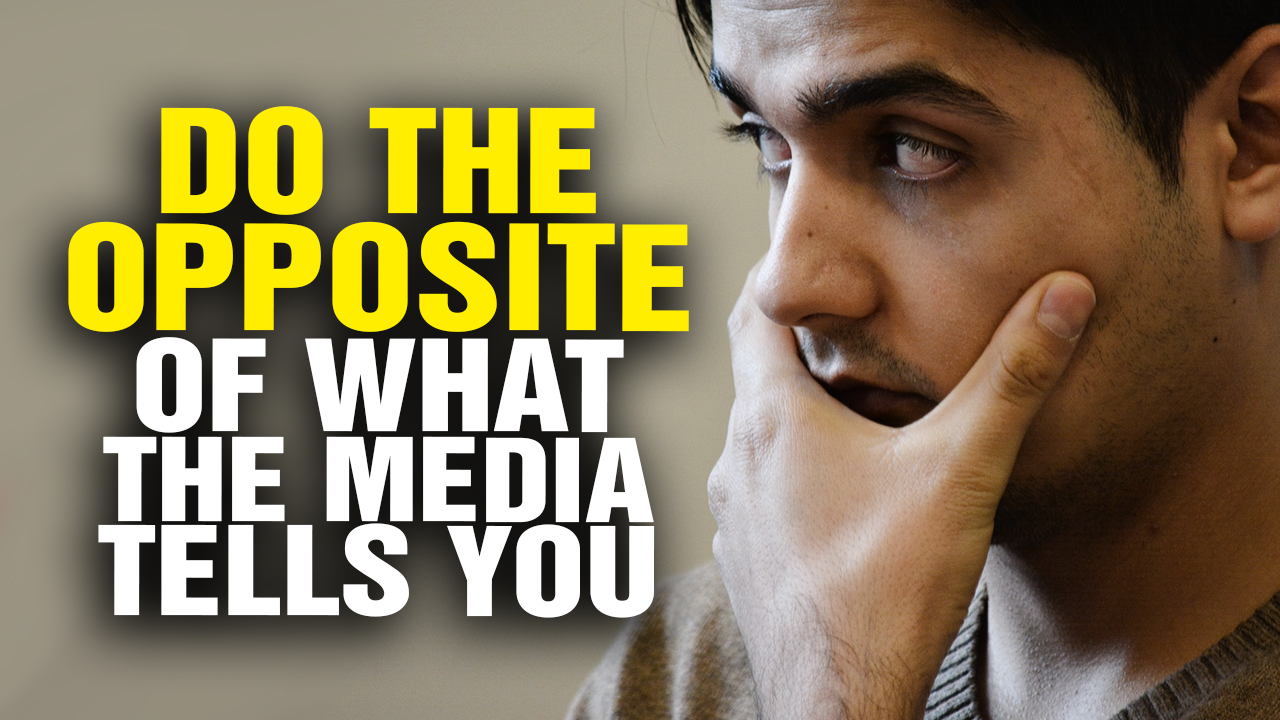 Image: Do the Opposite of What the Media Tells You (Video)