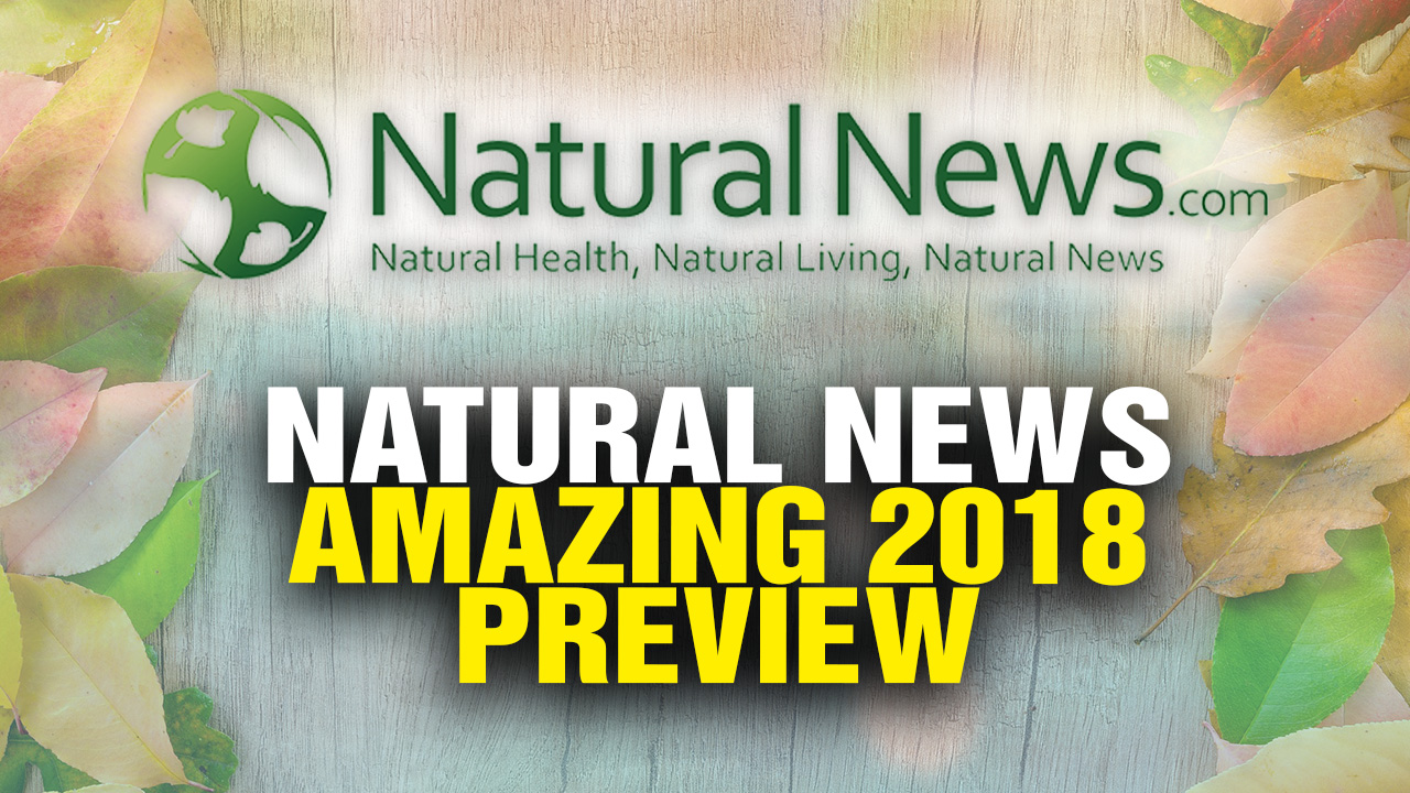 Image: What’s Coming from Natural News in 2018 (Video)