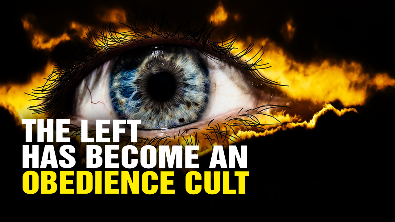 Image: The LEFT is an “OBEDIENCE CULT” (Video)