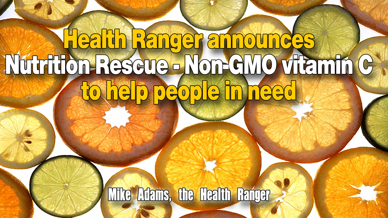 Image: Health Ranger announces Nutrition Rescue – Non-GMO vitamin C to help people in need (Video)
