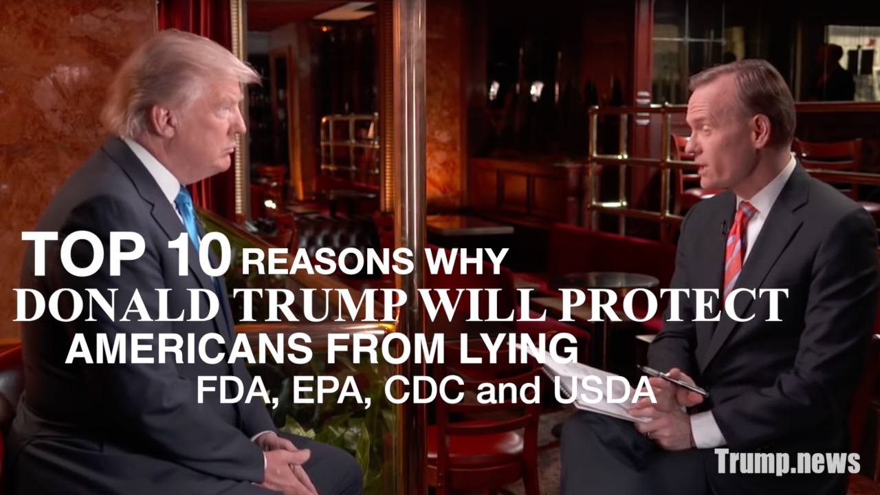 Image: Top 10 reasons why Donald Trump will protect Americans from the lying FDA, EPA, CDC and USDA (Video)
