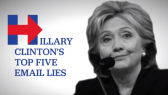 hillary clinton-top 5 email lies