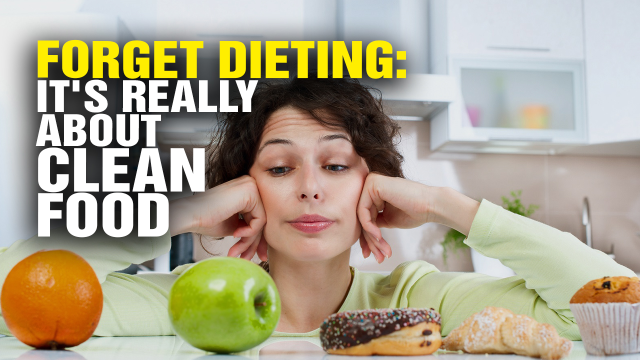 Image: DIETS Are Obsolete: It’s Really About Eating CLEAN Food! (Video)