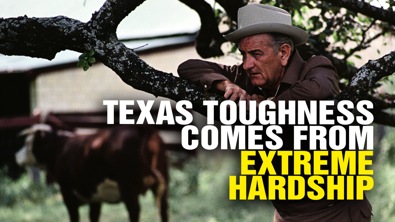 Image: Texas TOUGHNESS Comes From Extreme Hardship (Video)