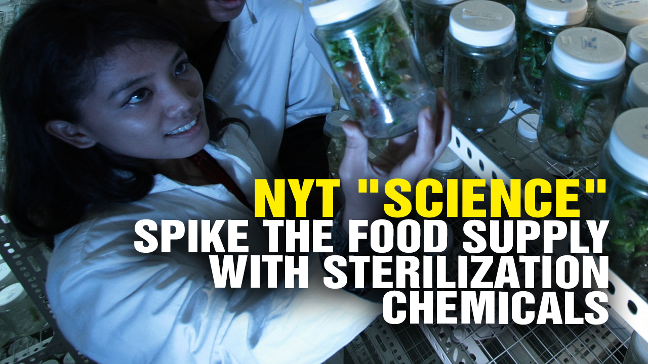 Image: NYT Article Pushes STERILIZATION Chemicals in the Food Supply (Video)