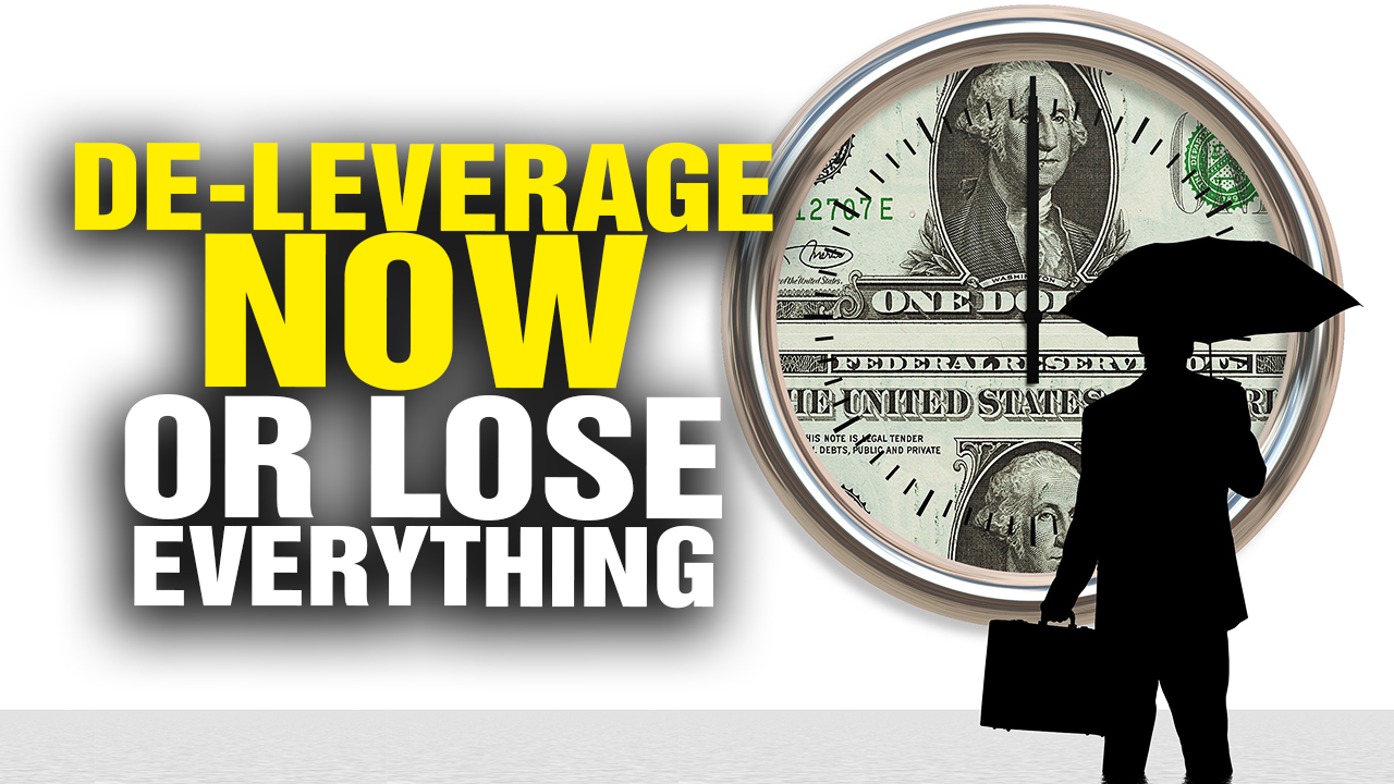 Image: DE-LEVERAGE Your Finances or Lose Everything! (Video)