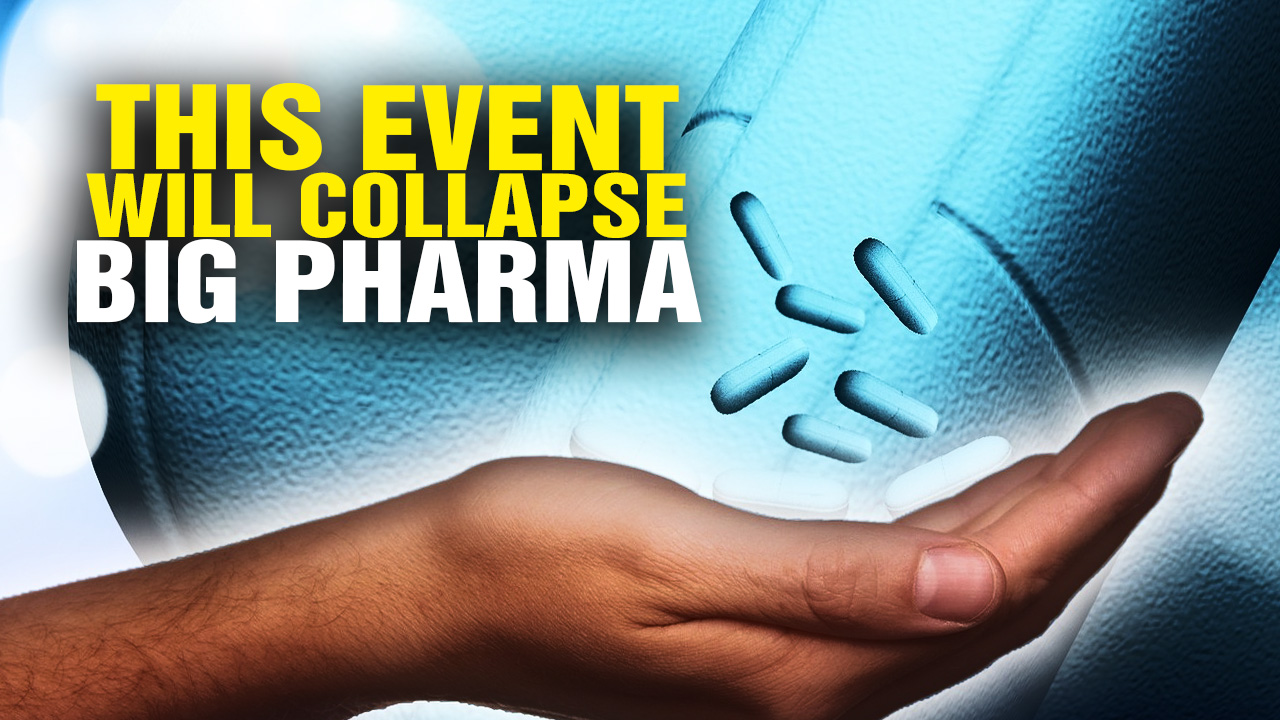 Image: This One Event Will Cause Big Pharma to COLLAPSE (Video)