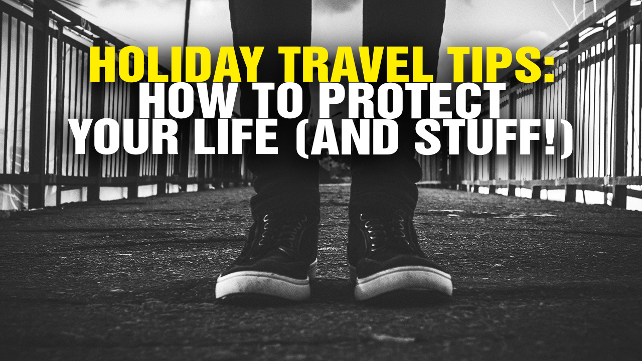 Image: Holiday TRAVEL Tips: How to Protect Your LIFE and Your STUFF (Video)