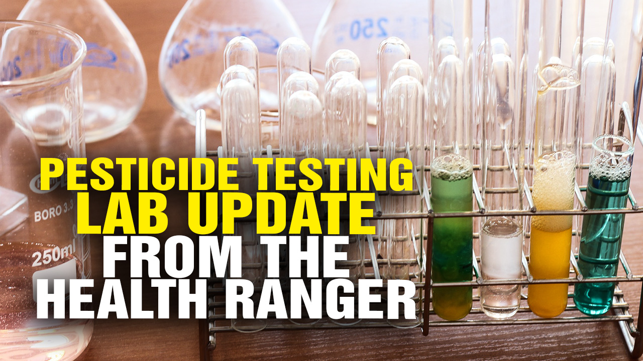 Image: Pesticide Testing Lab Update from the Health Ranger (Video)