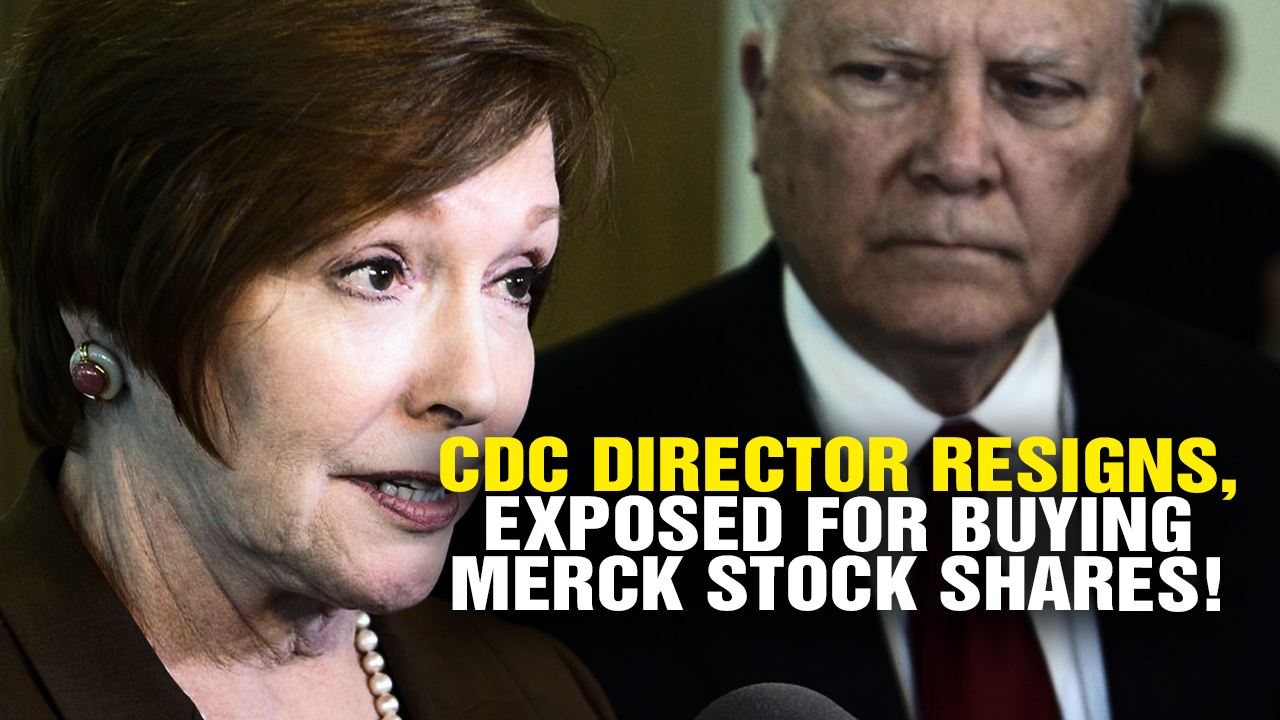 Image: CDC Director RESIGNS After EXPOSED Buying Merck Stock Shares! (Video)