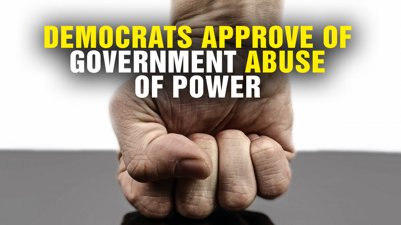 Image: Democrats APPROVE of Government ABUSE of Power! (Podcast)