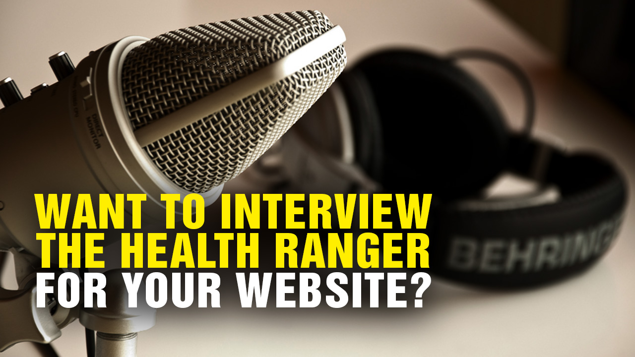 Image: Want to Interview the Health Ranger for Your Website or Summit? (Podcast)