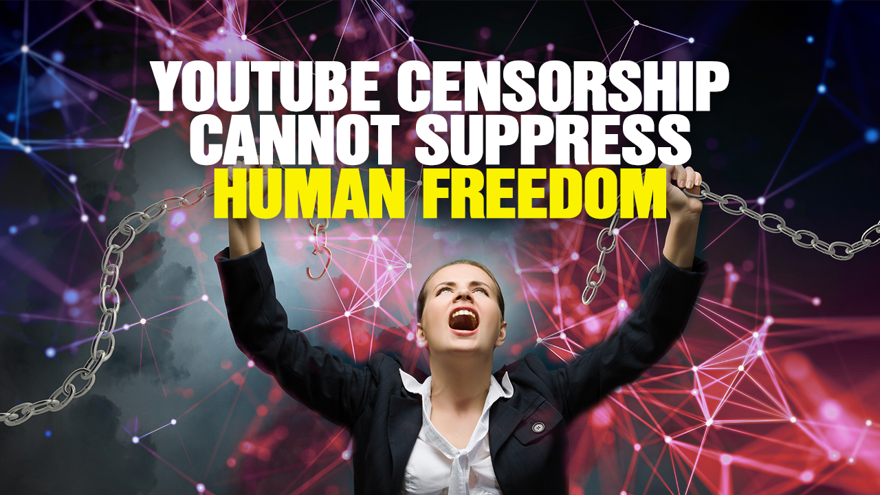 Image: YouTube CENSORSHIP Cannot Suppress Human FREEDOM (Podcast)